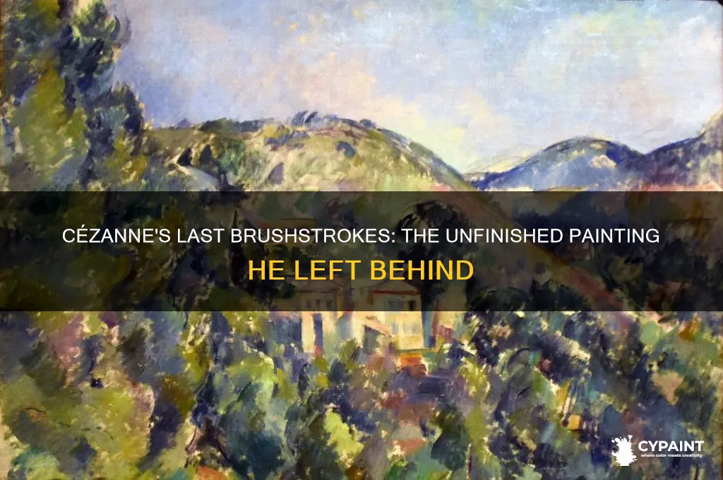 which painting did cézanne leave unfinished when he died