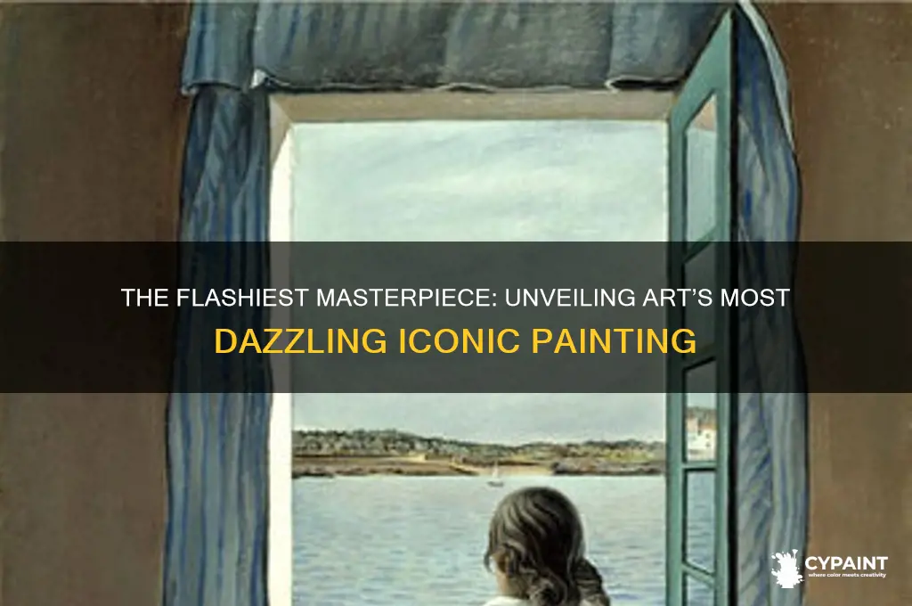 which painting is famous painting that is really flashy