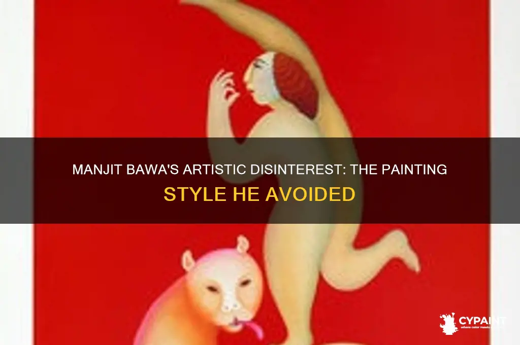 which painting style was manjit bawa not interested in