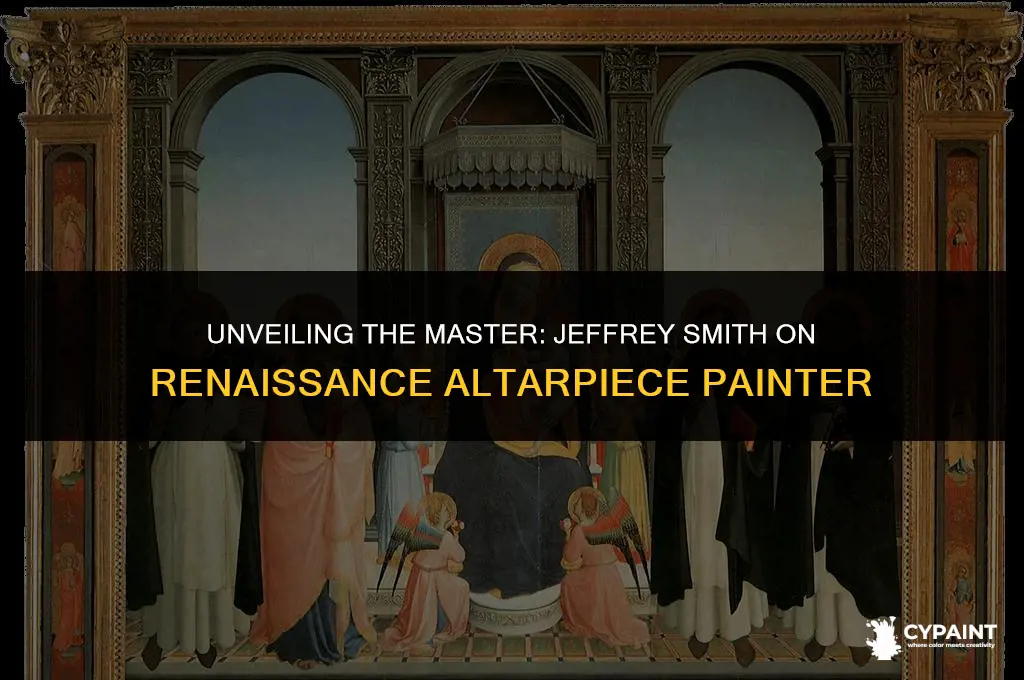 which renaissance artist painted the altarpiece discussed by jeffrey smith