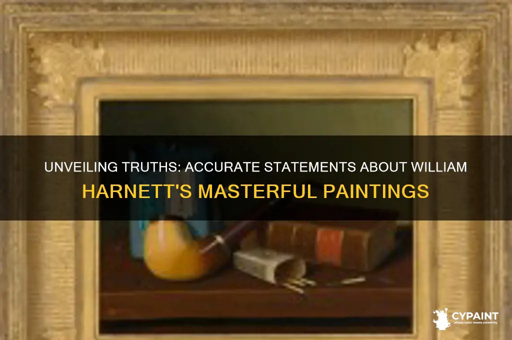 which statement about william harnett