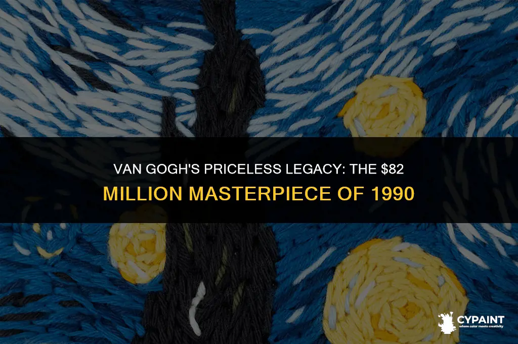 which van gogh painting sold for 82 million in 1990