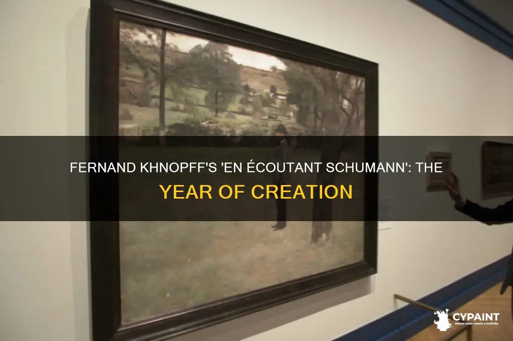 which year fernand khnopff painted his en écoutant schumann