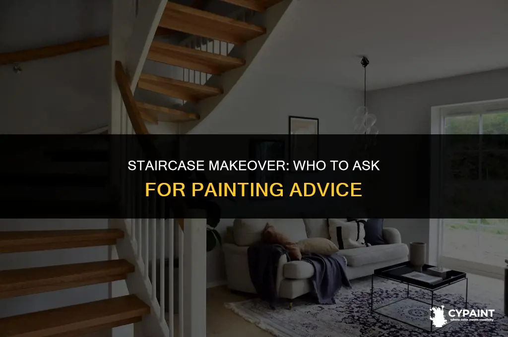 who can i ask questions about painting stairs