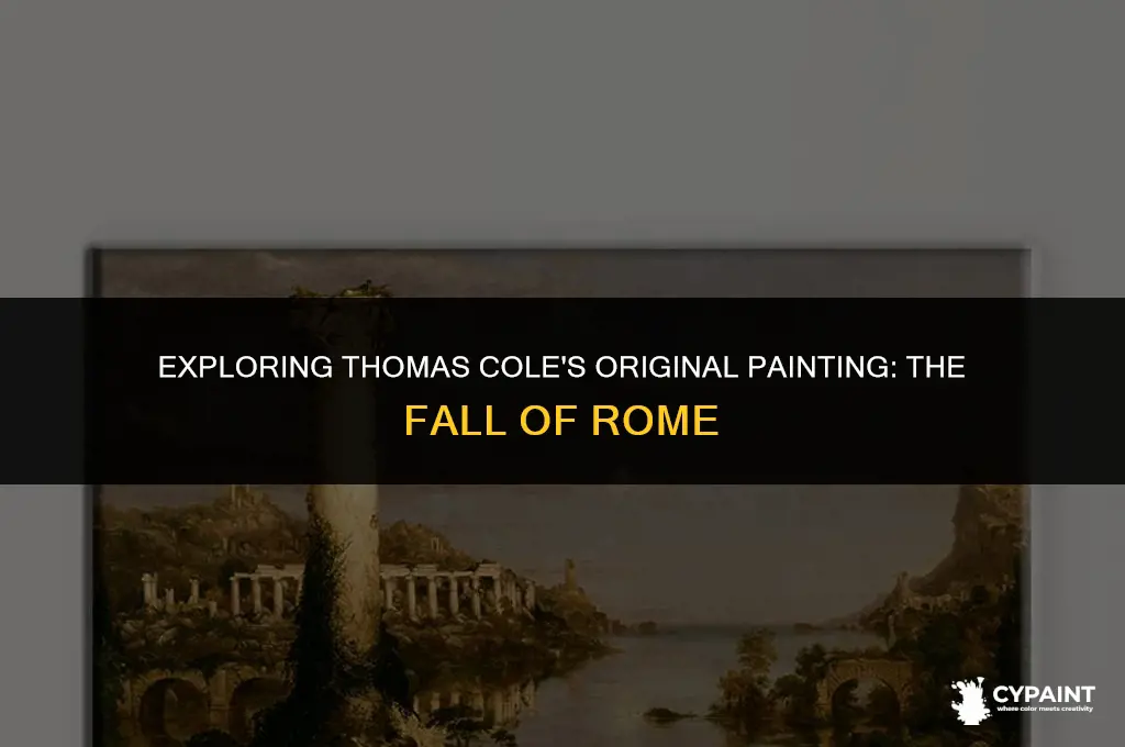 who has fall of rome painting thomas cole original painting