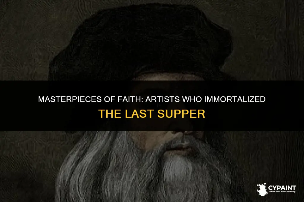 who has painted the biblical scene of the last supper