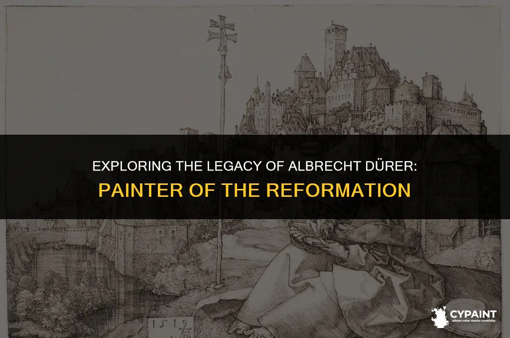 who is considered to be the painter of the reformation