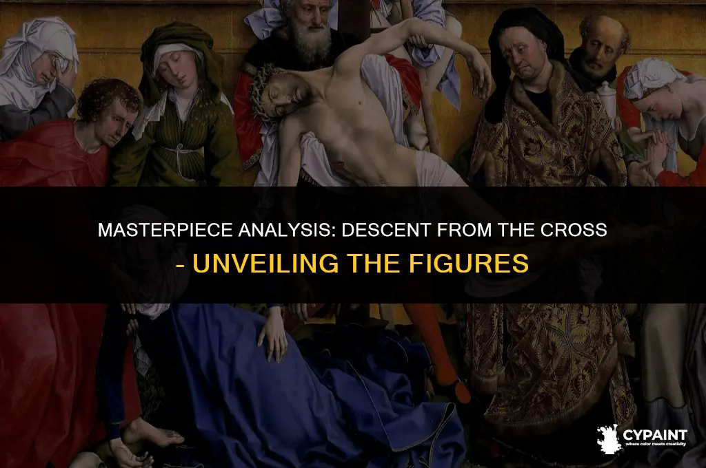who is depicted in the painting descent from the cross