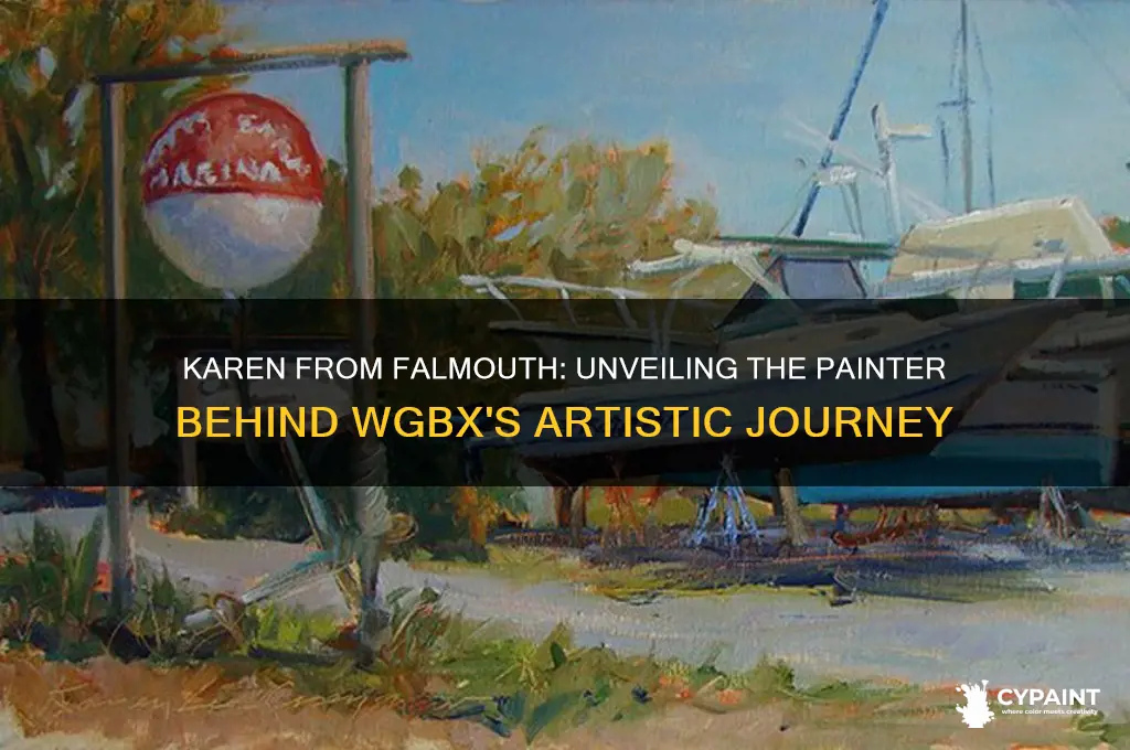 who is karen from falmouth the painter on wgbx
