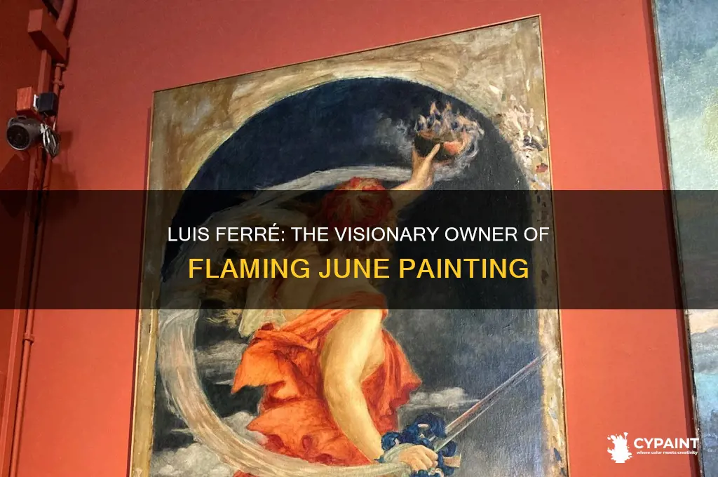 who is luis ferré owner of flaming june painting