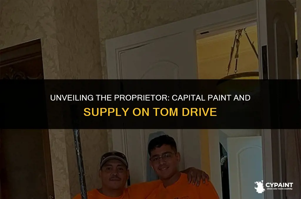 who is owner capital paint and supply on tom drive