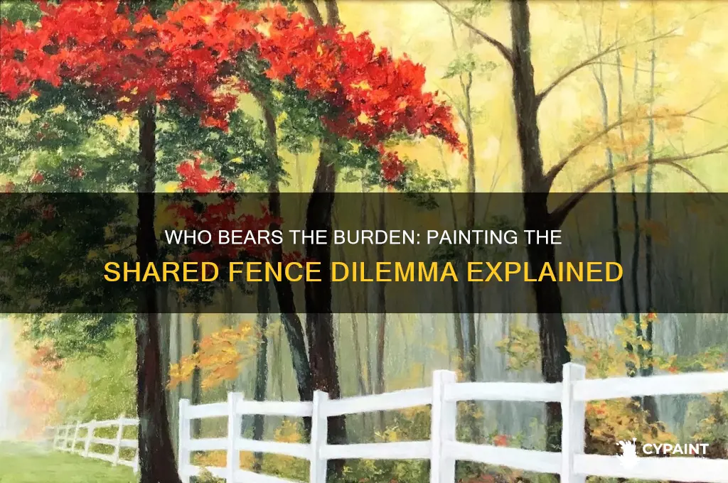who is responsible for painting a fence between neighbors
