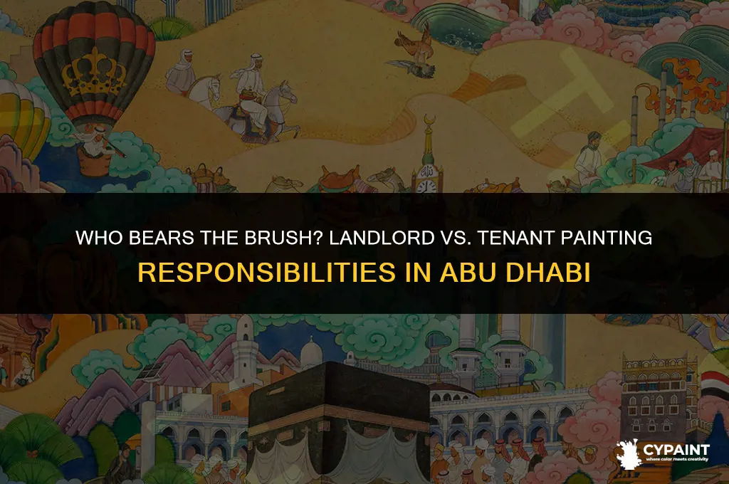 who is responsible for painting landlord or tenant abu dhabi