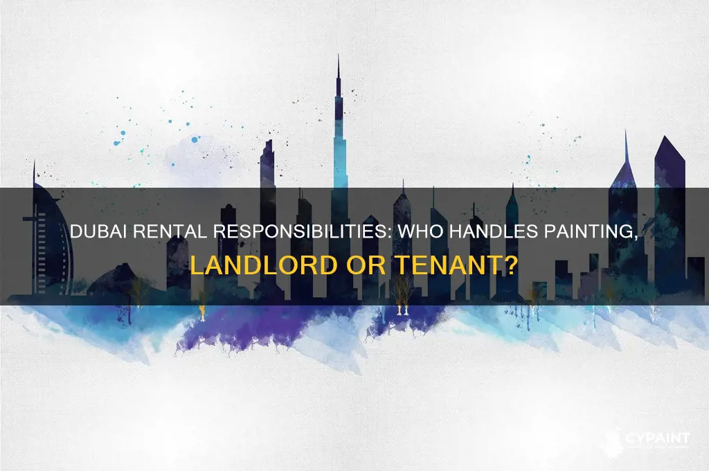 who is responsible for painting landlord or tenant dubai
