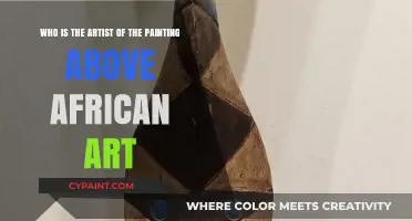Exploring the Artist Behind the African Art Masterpiece