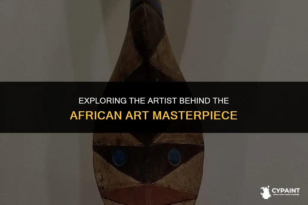 who is the artist of the painting above african art