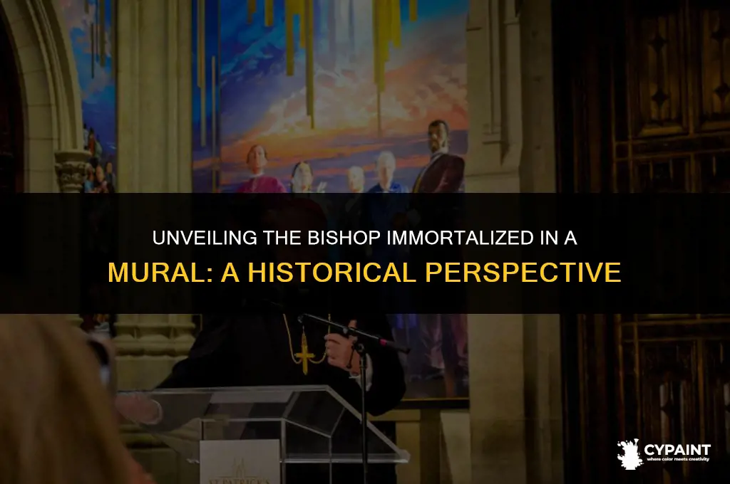 who is the bishop wha had mural painted with himdef