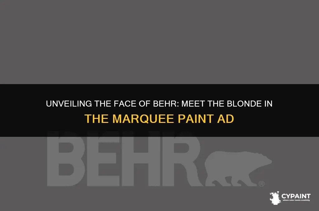 who is the blonde in the behr marquee paint ad