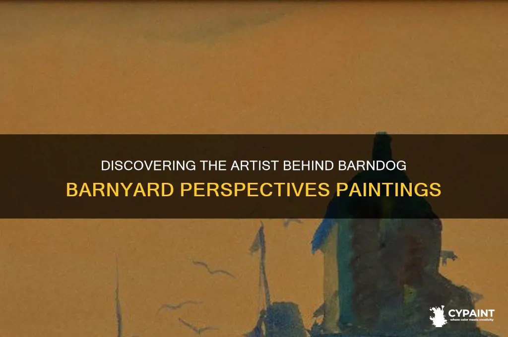who is the painter that paints barndog barnyard perspectives