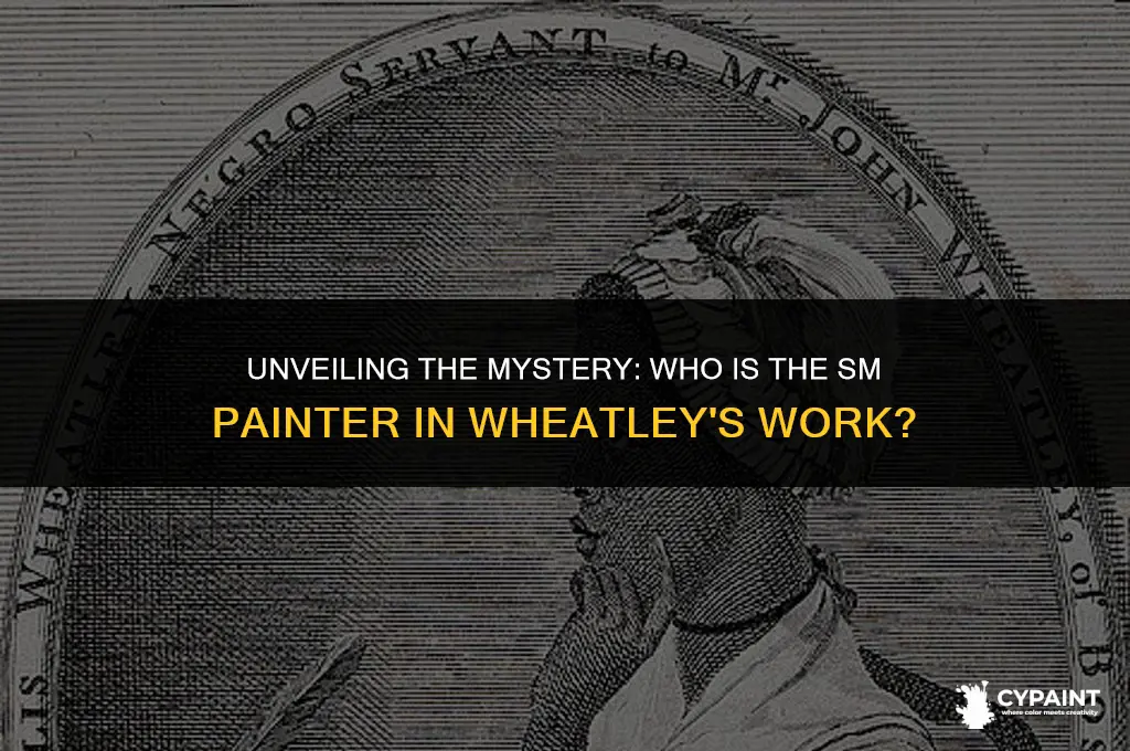 who is the sm painter mentioned in the wheatley painting