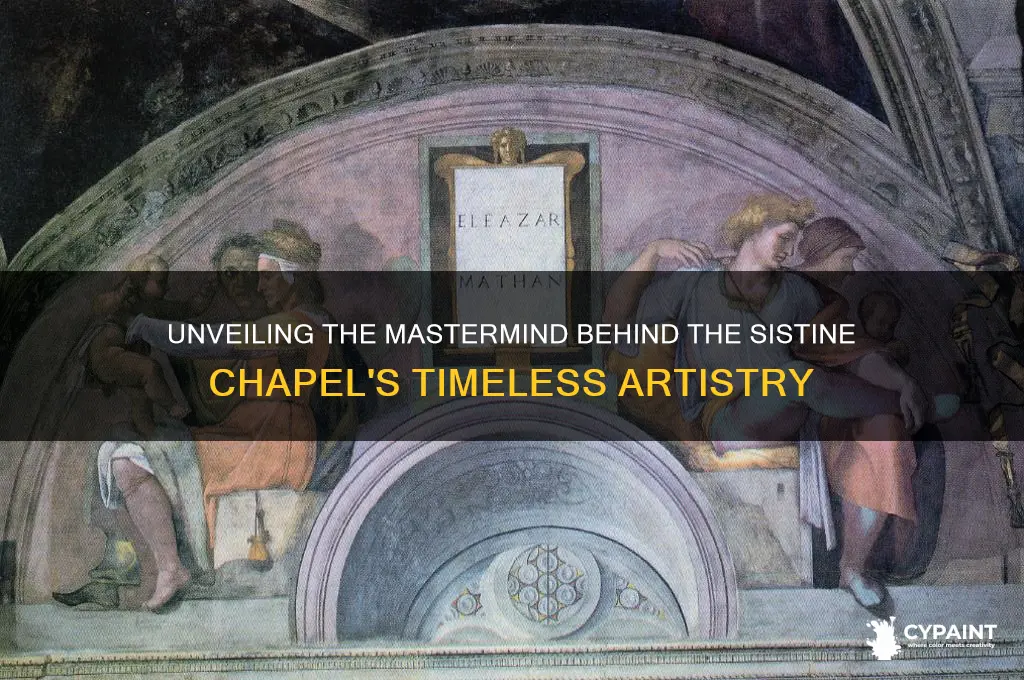who is this the painter of the sistine chapel