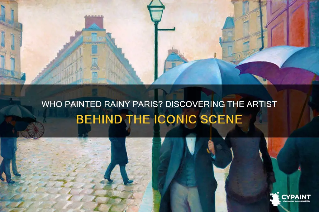 who made the famous painting of the rainy paris