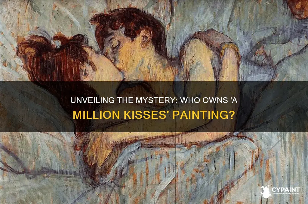 who owns a million kisses in your lifetime painting