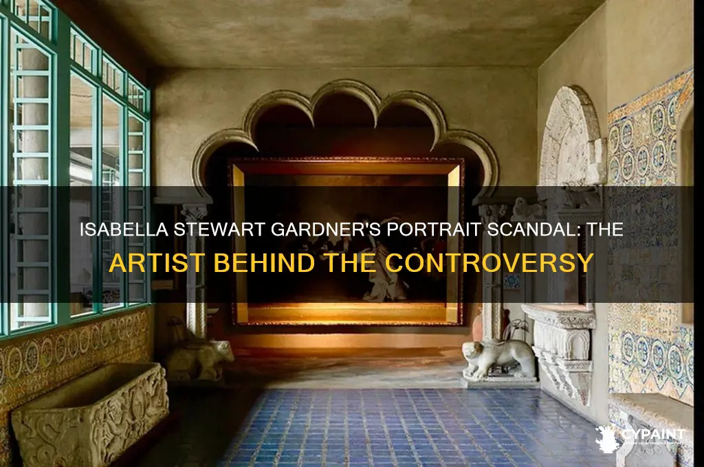 who painted isabella stewart gardner and caused a scandal