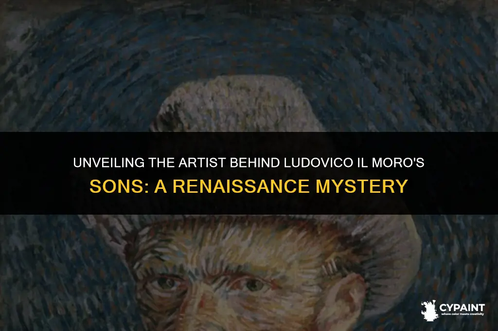 who painted ludovico il moro sones missimilano and francesco ii