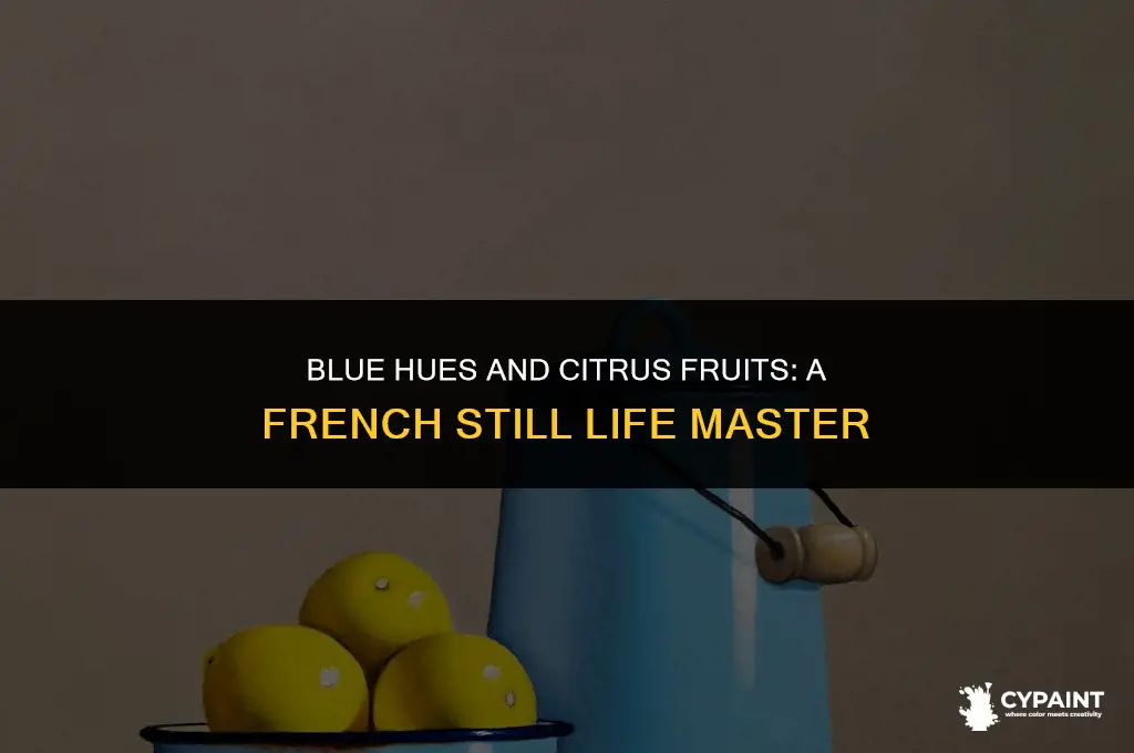 who painted still-life in blue with the lemon french