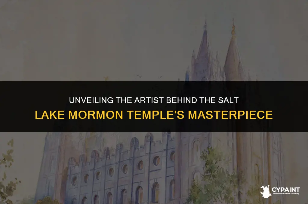 who painted the art work in salt lake morman temple