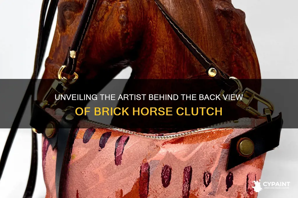 who painted the back view of brick horse clutch