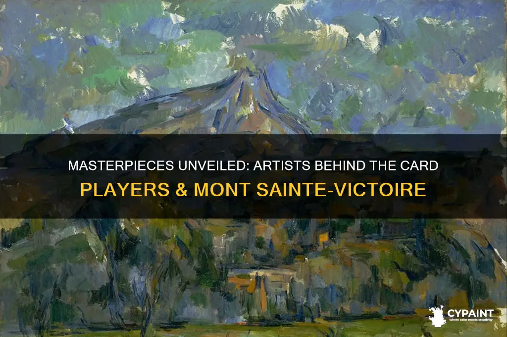 who painted the card players and mont sainte victoire