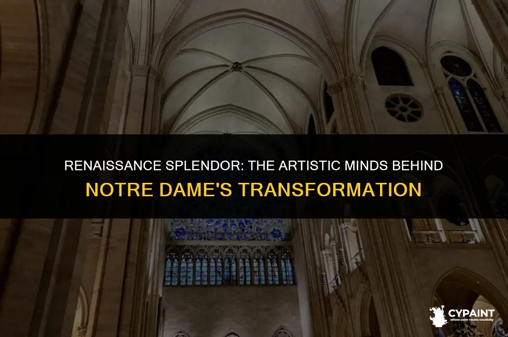 who painted the cathedral of notre dame during the renaissance