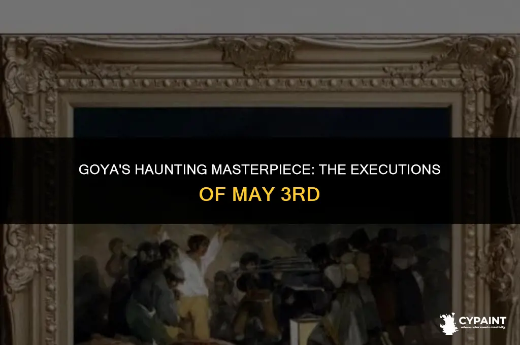 who painted the executions of the third of may trivia