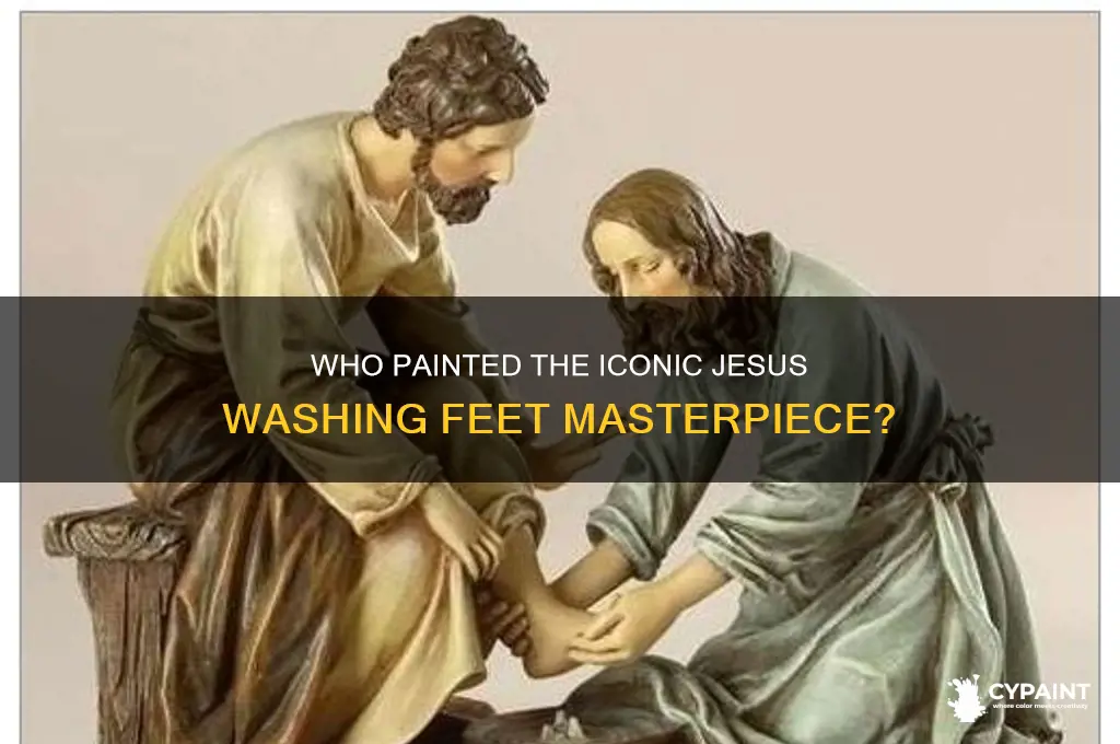 who painted the famous painting of jesus washing feet