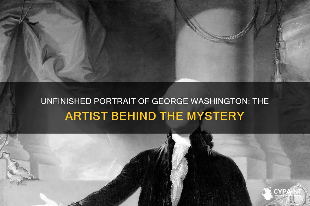 who painted the famous unfinished portrait of george washington