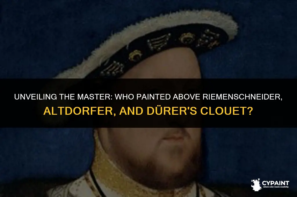who painted the image above a riemenschneider altdorfer durer
