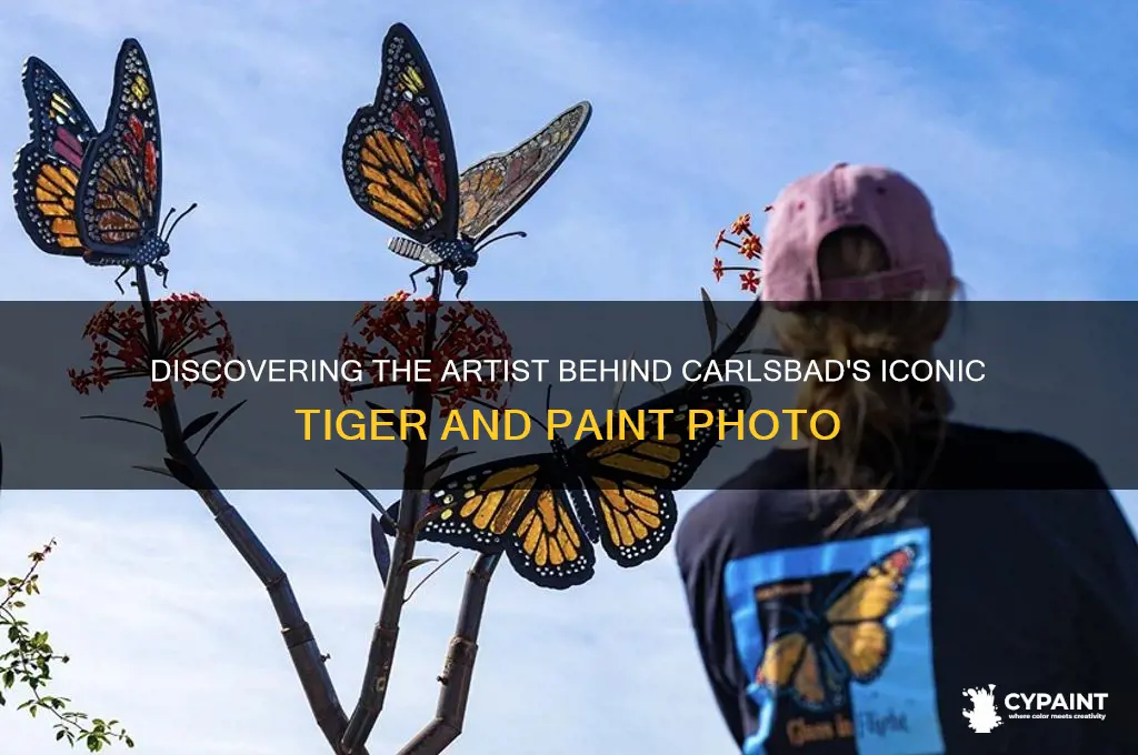 who painted the tiger and paint photo in carlsbad