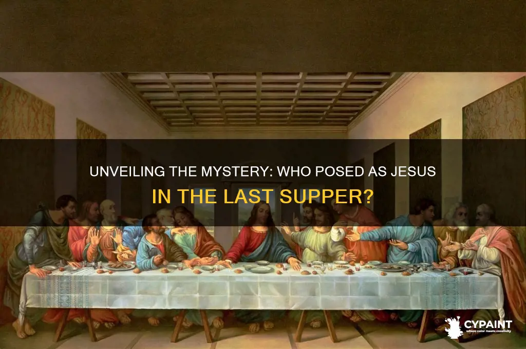 who posed as jesus in the last supper painting