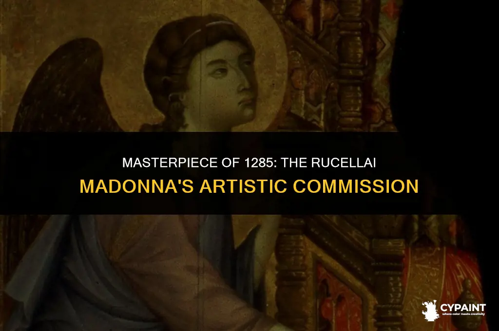who was commissioned to paint the rucellai madonna in 1285