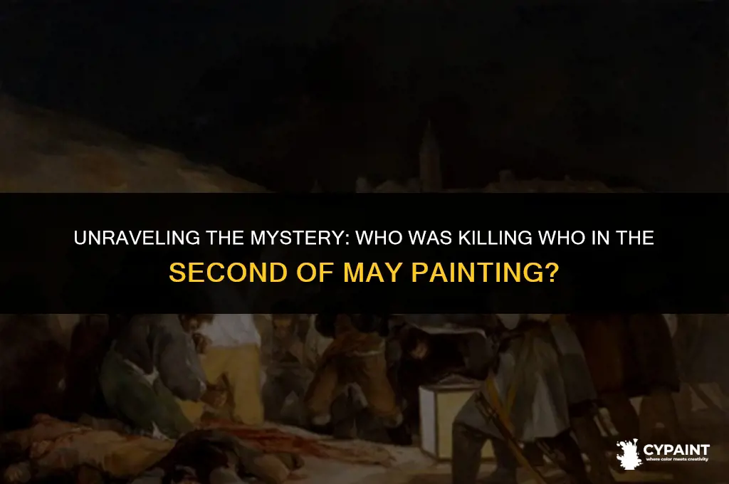 who was killing who in the second of may painting