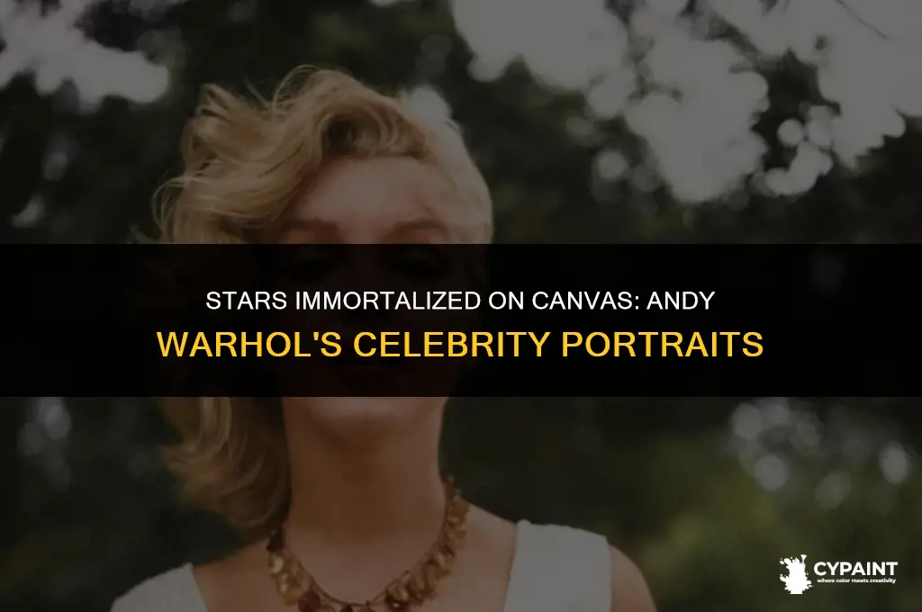 who was one of the celebrity that andy warhol painted