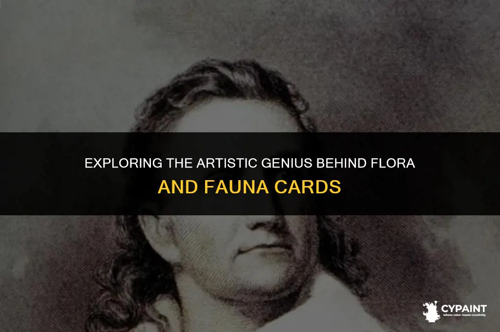who was the artist who painted flora and fauna cards