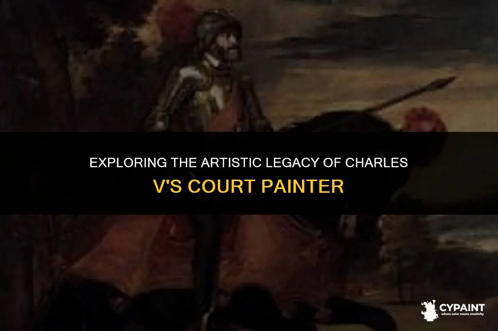 who was the court painter of charles v of spain