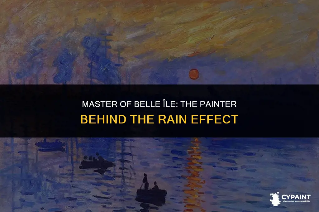 who was the famous painter of belle ile rain effect