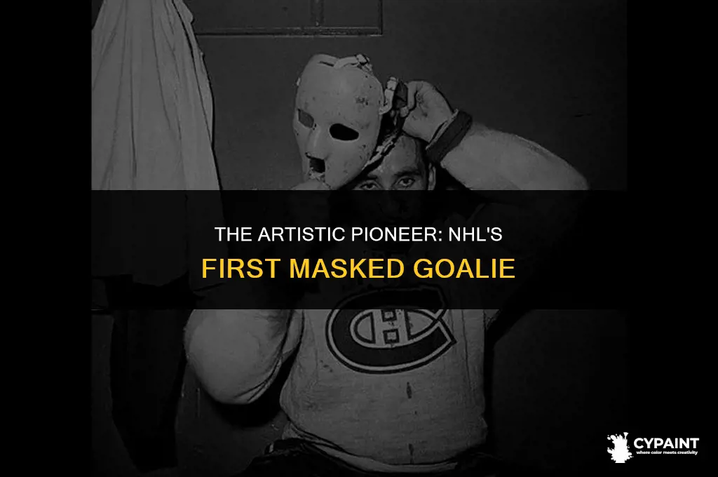 who was the first nhl goalie to paint his mask