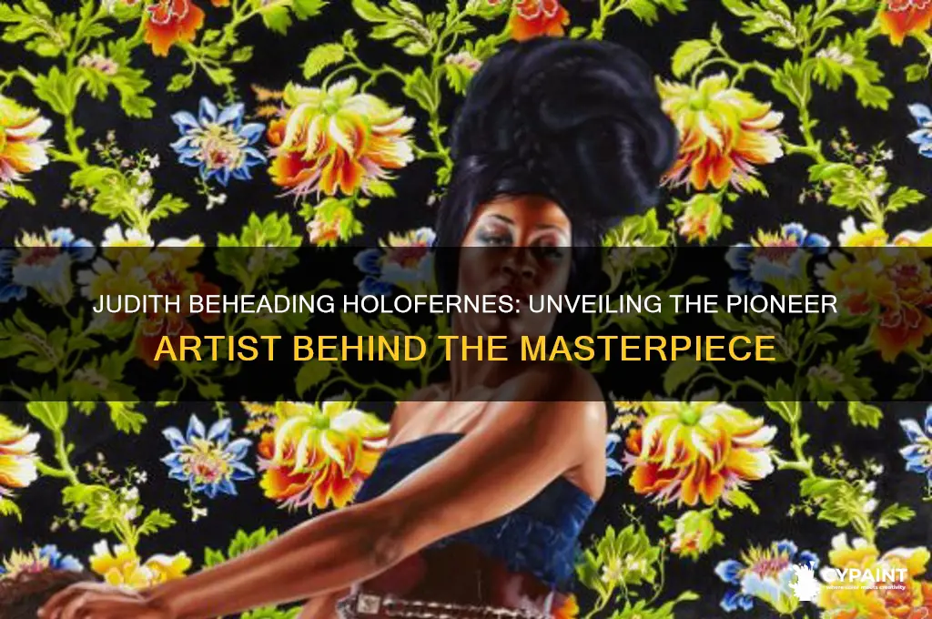 who was the first to paint judith beheading holofernes