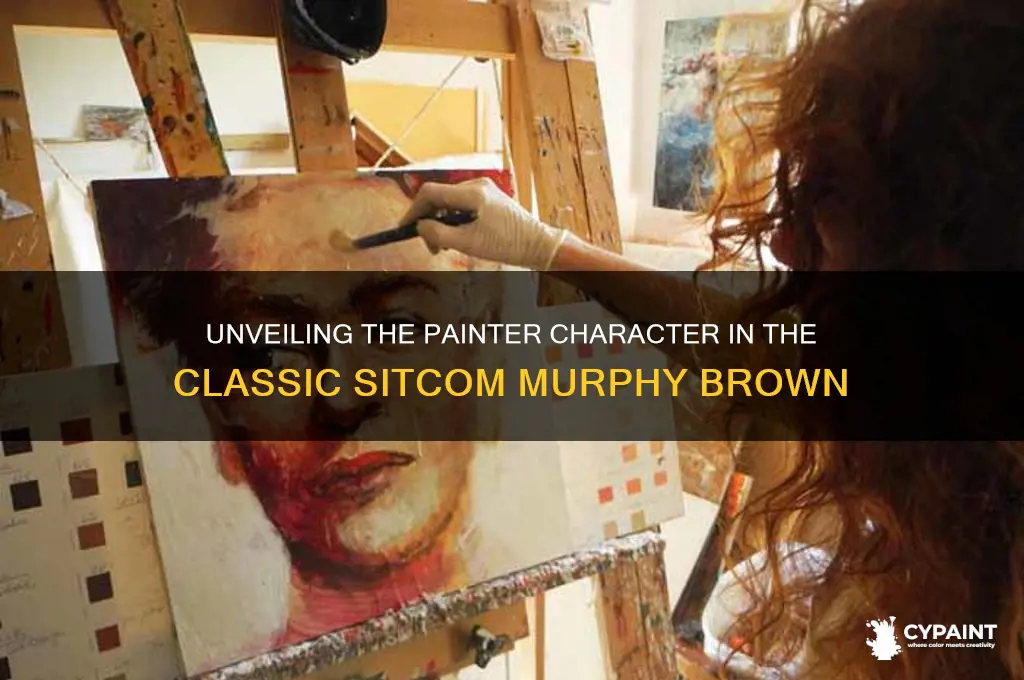 who was the painter in murphy brown sit com
