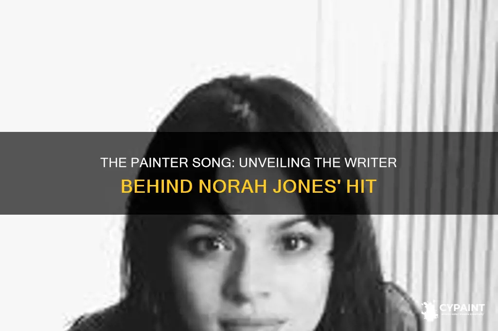 who wrote the painter song sung by nora jones